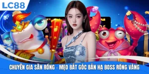 Chuyên Gia Săn Rồng