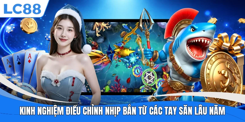 Kinh nghiệm điều chỉnh nhịp bắn từ các tay săn lâu năm