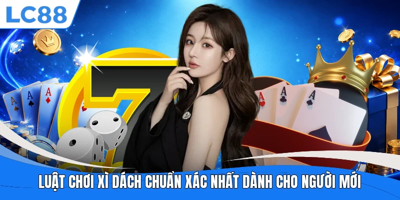 Luật Chơi Xì Dách