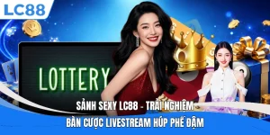 Sảnh Sexy LC88